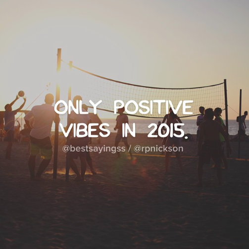 Positive Vibes in 2015